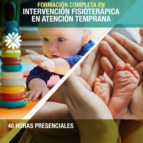 Formación Completa Intervención Fisioterápica en Atención Temprana Alicante