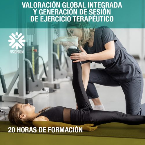 Curso Valoración Global integrada y generación de sesión de ejercicio terapéutico